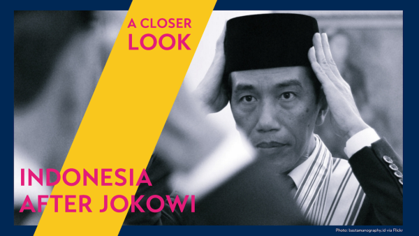 A Closer Look: Indonesia After Jokowi